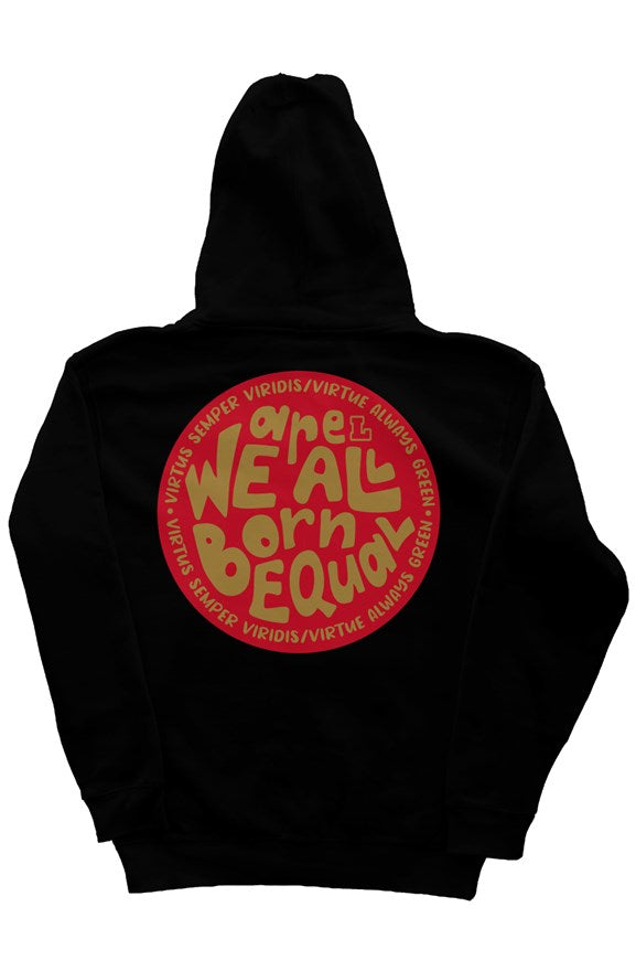 We are All Born Equal Hoodie - Lawrenceville