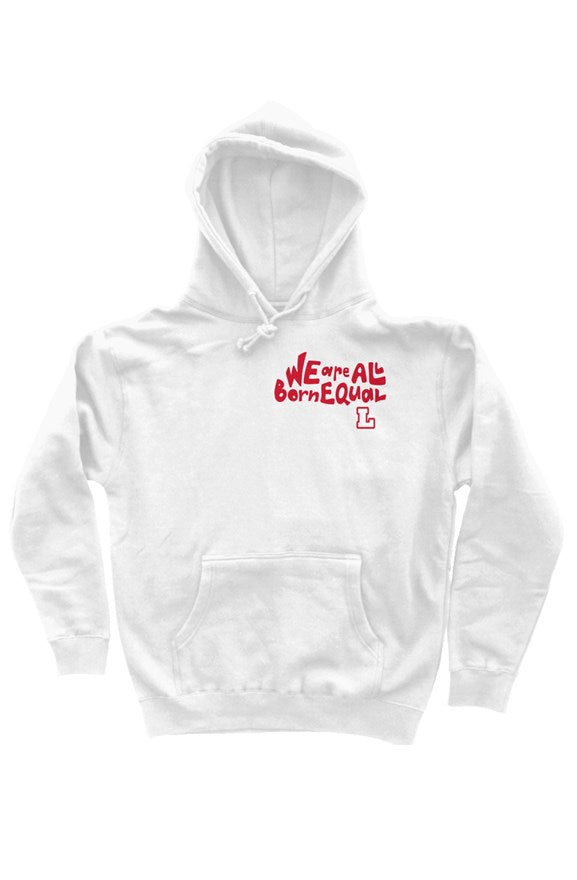 We are All Born Equal Hoodie - Lawrenceville White