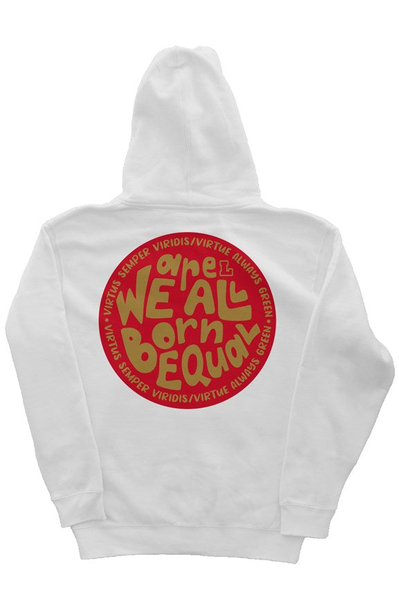 We are All Born Equal Hoodie - Lawrenceville White