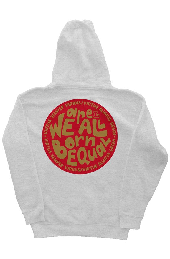 We are All Born Equal Hoodie - Lawrenceville Gray