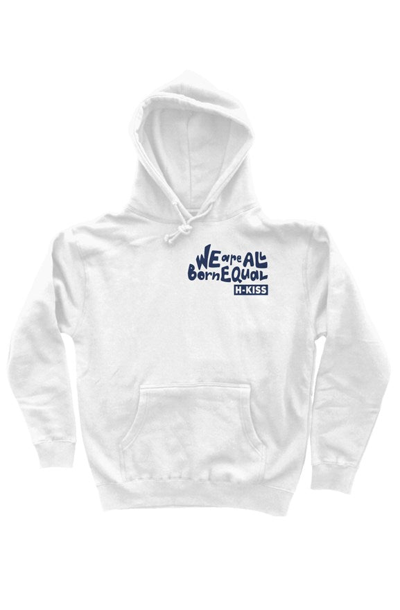 We are All Born Equal Hoodie - Hotchkiss