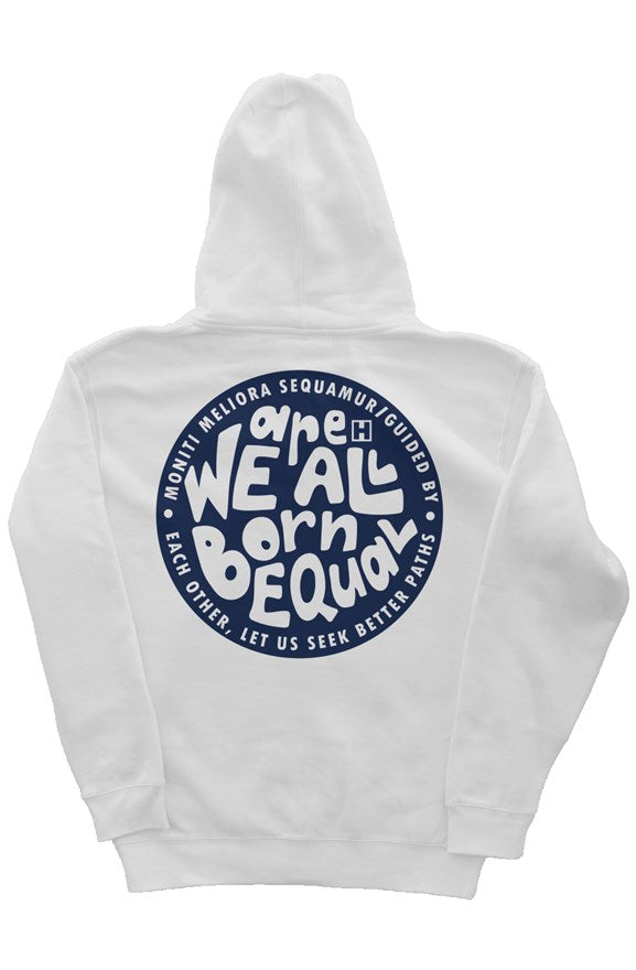 We are All Born Equal Hoodie - Hotchkiss